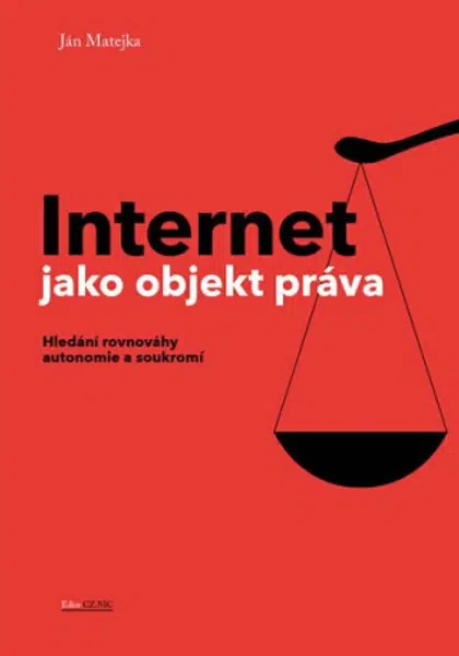Internet jako objekt práva - Jan Matějka