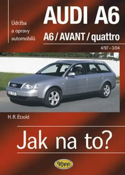 Jak na to?(94) Audi  A6/Avant - Hans-Rüdiger Etzold