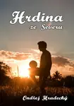 Hrdina ze severu - Hradecký Ondřej - e-kniha