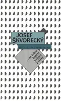 Na tuhle bolest nejsou prášky (spisy - svazek 12) - Josef Škvorecký