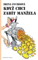 Když chci zabít manžela - Irena Fuchsová - e-kniha