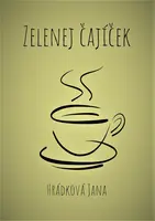 Zelenej čajíček - Jana Hrádková