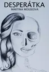 Desperátka - Martina Mouseová