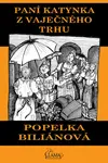 Paní Katynka z Vaječného trhu - Popelka Biliánová