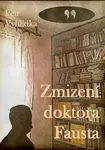Zmizení doktora Fausta - Petr Vyhlídka