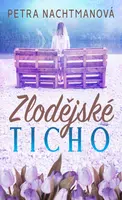 Zlodějské ticho - Petra Nachtmanová - e-kniha