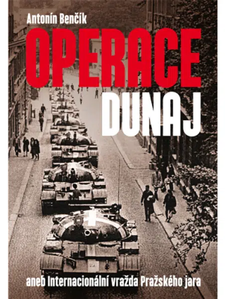 Operace Dunaj - Antonín Benčík - e-kniha