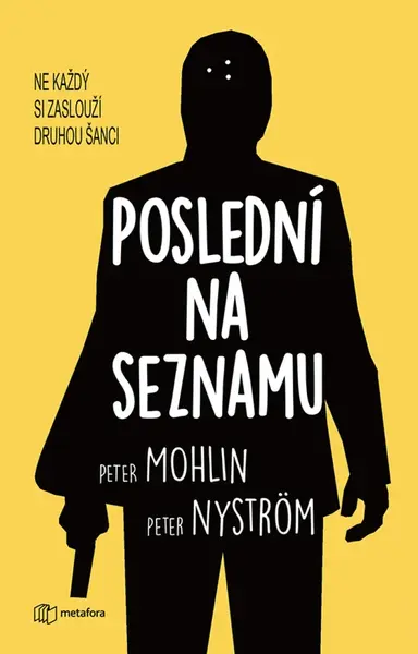 Poslední na seznamu - Peter Nyström, Peter Mohlin