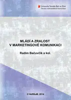 Mládí a zralost v marketingové komunikaci - Radim Bačuvčík - e-kniha