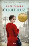 Sága rodu Caldwellů 2: Údolí iluzí - Kate O'Hara - e-kniha