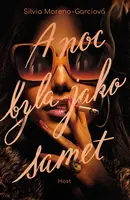 A noc byla jako samet - Silvia Moreno-Garciová