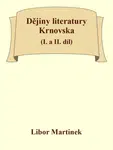 Dějiny literatury Krnovska (I. a II. díl) - Libor Martinek - e-kniha