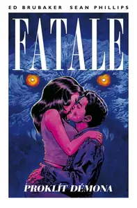 Fatale 5: Proklít démona - Ed Brubaker, Sean Phillips