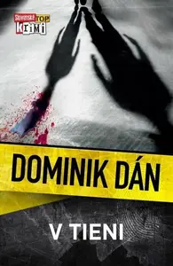 V tieni - D. Dán - Dominik Dán