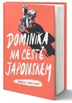 Dominika na cestě Japonskem - Dominika Gawliczková