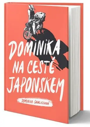 Dominika na cestě Japonskem - Dominika Gawliczková