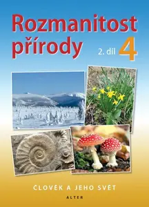 Rozmanitost přírody 4/2 – Přírodověda pro 4. ročník - Aleš Novotný