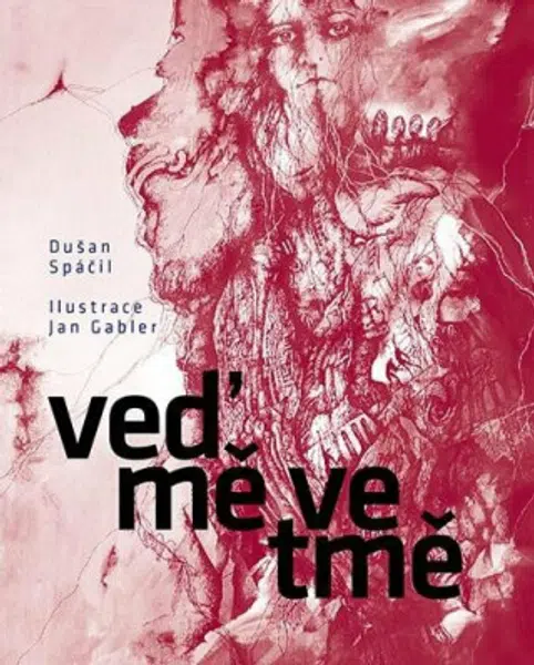 Veď mě ve tmě - Dušan Spáčil, Jan Gabler
