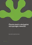 Čítanka textů z ekologické antropologie: Amerika - Marek Halbich - e-kniha