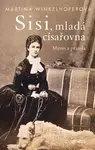 Sisi - mladá císařovna - Martina Winkelhofer - e-kniha