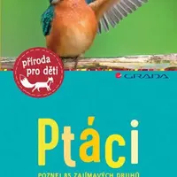 Ptáci - Poznej 85 zajímavých druhů - Holger Haag