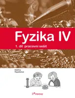 Fyzika IV – 1. díl – pracovní sešit