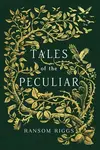 Tales of the Peculiar - Ransom Riggs