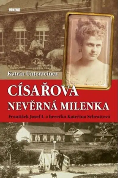 Císařova nevěrná milenka - Katrin Unterreinerová