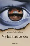 Vyhasnuté oči|2. vydanie - Manca Schwalbová