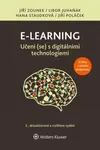E-learning Učení (se) s digitálními technologiemi - Jiří Zounek, Hana Staudková, Libor Juhaňák