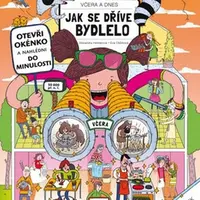 Včera a dnes - Jak se dříve bydlelo - Eva Obůrková