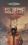 Poslední policajt - Ben H. Winters