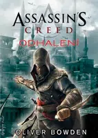Assassin's Creed 4 - Odhalení - Oliver Bowden