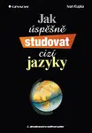 Jak úspěšně studovat cizí jazyky - Ivan Kupka - e-kniha