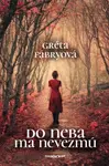 Do neba ma nevezmú - Gréta Fábryová