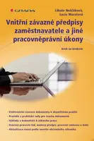Vnitřní závazné předpisy zaměstnavatele a jiné pracovněprávní úkony - Libuše Neščáková, Marelová Lucie