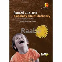 Školní zralost a odklady školní docházky - Hana Nádvorníková, Jana Kropáčková, Irena Příkazská, Daniela Pravcová, Eva Dandová