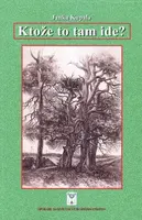 Ktože to tam ide? - Janka Kupala