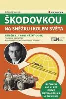 Škodovkou na Sněžku i kolem světa - Zdeněk Vacek