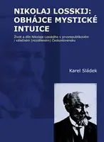 Nikolaj Losskij: obhájce mystické intuice - Karel Sládek