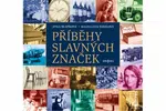 Příběhy slavných značek - Jitka Škapíková, Magdalena Šorelová