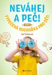 Neváhej a peč! - Nela Foberová