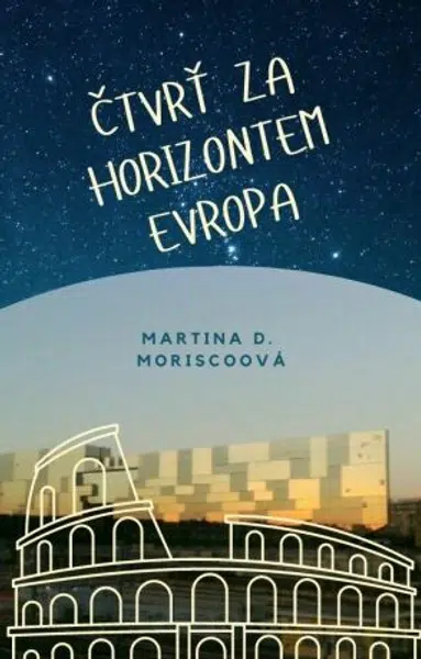 Čtvrť za Horizontem Evropa - Martina D. Moriscoová - e-kniha