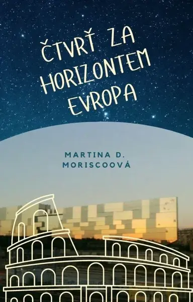 Čtvrť za Horizontem Evropa - Martina D. Moriscoová