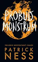 Probuď monstrum - Nespoutaný chaos 3 - Patrick Ness