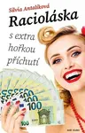 Racioláska s extra hořkou příchutí - Silvia Antalíková