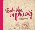 Babičko, vyprávěj - Kniha pro uchování vzpomínek (poškozená) - Monika Kopřivová
