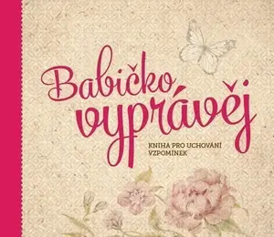 Babičko, vyprávěj - Kniha pro uchování vzpomínek (poškozená) - Monika Kopřivová