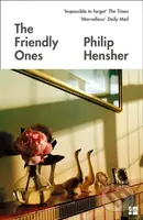 The Friendly Ones - Philip Hensher - kniha z kategorie Společenská beletrie