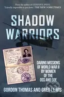 Shadow Warriors (Daring Missions of World War II by Women of the OSS and SOE) - kniha z kategorie Humanitní a společenské vědy